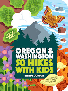 50 Hikes with Kids: Oregon and Washington